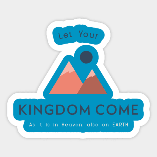 Let Your Kingdom Come Sticker